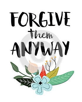 Forgive Them Anyway