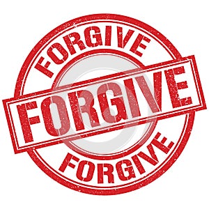 FORGIVE written word on red stamp sign