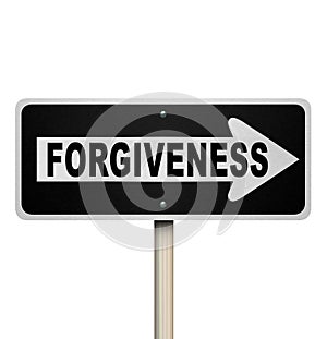 Forgiveness One-Way Road Sign Looking for Redemption