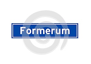 Formerum isolated Dutch place name sign. City sign from the Netherlands. photo