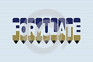 Formulate text with Pen symbol creative ideas design. Formulate typography negative space word vector illustration. photo