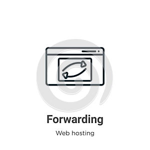 Forwarding outline vector icon. Thin line black forwarding icon, flat vector simple element illustration from editable web hosting