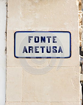 The Fountain of Arethusa Fonte Aretusa street sign in Syracuse in Sicily. Italy