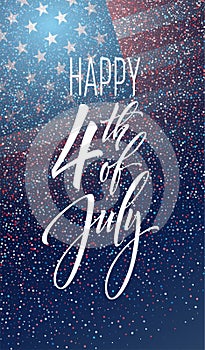 Fourth of July celebration banner, greeting card design. Happy independence day of United States of America hand