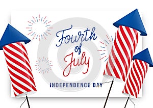 Fourth of July. USA Independence Day greeting banner. Modern layout with custom lettering and fireworks rockets