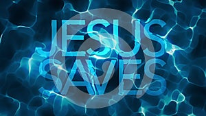 Fractal JESUS SAVES Water Abstract Loop