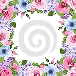 Frame with pink, blue and purple roses, lisianthus and lilac flowers. Vector illustration.