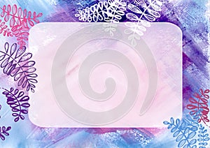 Frame with white and red leaves on Watercolor paint abstract background. Pink, blue and violet spot texture. Backdrop of