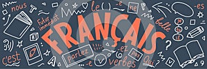 Francais. Translation: `French`. French language hand drawn doodles and lettering.