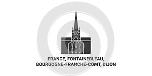 France, Fontainebleau, Bourgognefranchecomt, Dijon travel landmark vector illustration