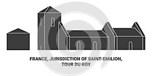 France, Jurisdiction Of Saintemilion, Tour Du Roy travel landmark vector illustration