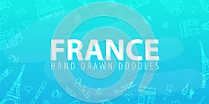 France and Paris travel banner. With flat and doodle elements. Doodles background. Vector illustration.