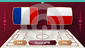France poland playoff round of 16 match Football 2022. 2022 World Football championship match versus teams intro sport background