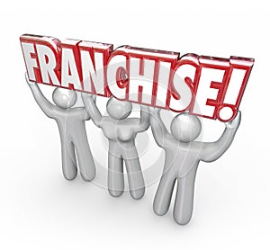 Franchise 3d Word Lifted People Workers Entrepreneur New Company photo