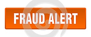 fraud alert button. fraud alert square isolated push button.