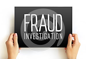 Fraud Investigation - examining evidence to determine if a fraud occurred, text concept on card