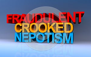 fraudulent crooked nepotism on blue
