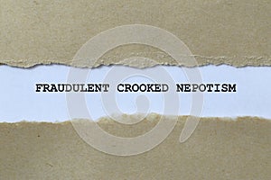 fraudulent crooked nepotism on white paper