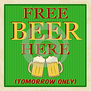 Free beer tomorrow poster