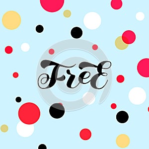 Free brush lettering. Vector stock illustration for card