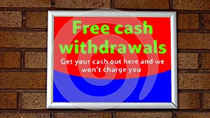 Free cash withdrawals sign. sign of a cash machine or ATM. photo