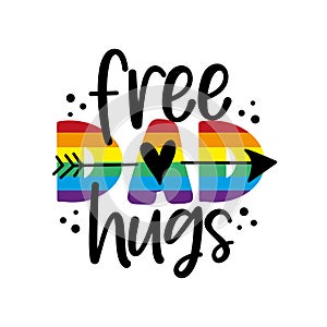 Free dad hugs - LGBT pride slogan against homosexual discrimination
