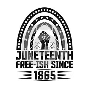 Free-ish Since 1865 Black History Month T-shirt Design Vector White And Black