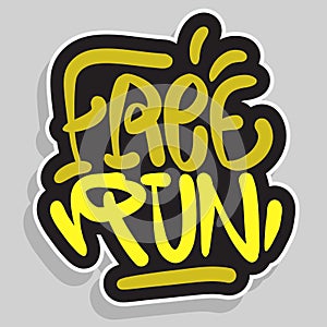 Free Run Brush Lettering Type Design Graffiti Tag Style Vector Graphic