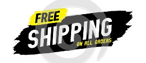 Free shipping on all orders vector text, Free delivery, Online store, Online retailer vector illustration.