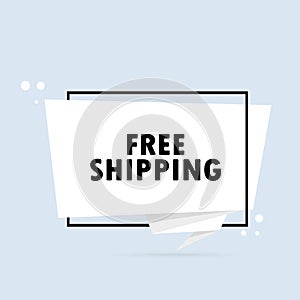 Free shipping. Origami style speech bubble banner. Sticker design template with Free shipping text. Vector EPS 10. Isolated on