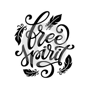 Free spirit hand drawn calligraphy. Vector illustration.