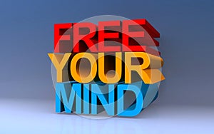 free your mind on blue