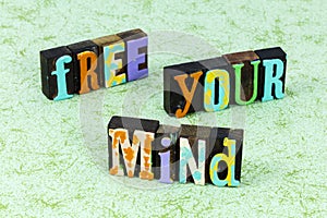 Free your mind freedom imagination illustration happiness inspiration wellbeing