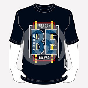 Freedom be brave typography t shirt graphic design tee t shirt design