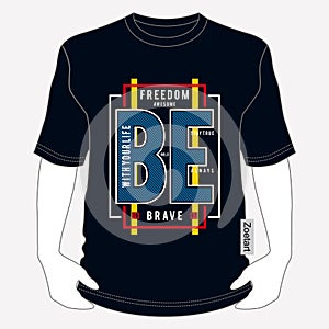 Freedom be brave typography t shirt graphic design tee t shirt design photo