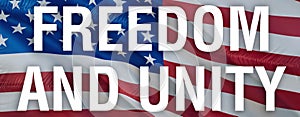 Freedom and unity text on United States flag background. motto of the U.S. state of Vermont. American Flag 4th of july Background