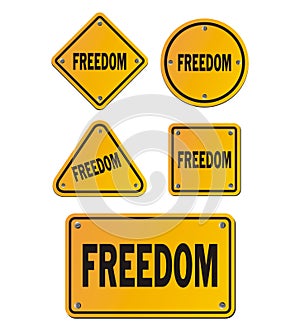 Freedom yellow signs