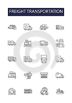 Freight transportation line vector icons and signs. Transportation, Shipping, Carriage, Haulage, Logistics, Delivery