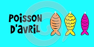 French April Fool's Day. Poisson d'avril. Happy holiday concept.