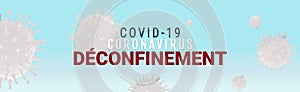 French end containment on May 11, coronavirus banner concept