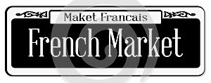 French Market Isolated Street Sign