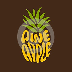 Fresh pineapple fruit typography sign.