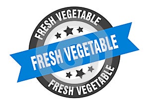 fresh vegetable sign. fresh vegetable round ribbon sticker. fresh vegetable