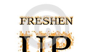 Freshen Up fire text effect white isolated background