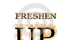 Freshen Up fire text effect white isolated background photo