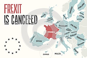 Frexit is cancelled. Poster map of the European Union