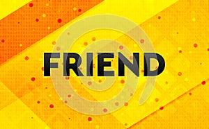 Friend abstract digital banner yellow background