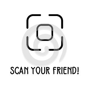 Friend camera scanner. Mobile scans your friend. Vector illustration