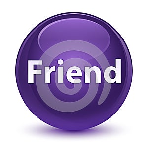 Friend glassy purple round button