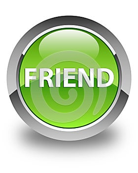 Friend glossy green round button